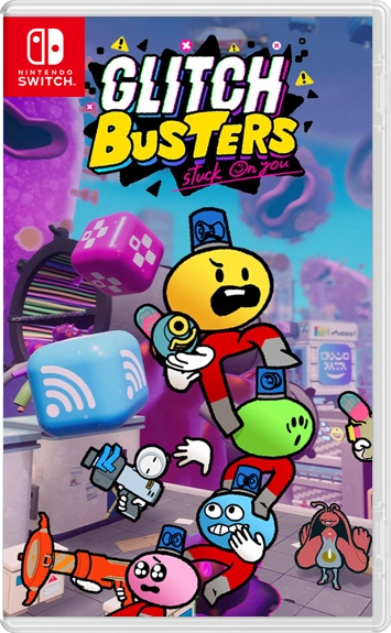 Glitch Busters: Stuck On You